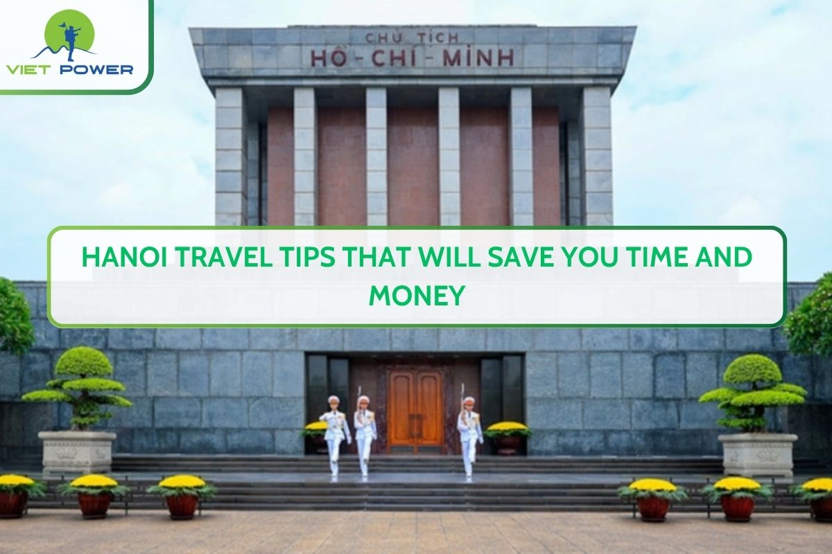 Hanoi Travel Tips That Will Save You Time and Money