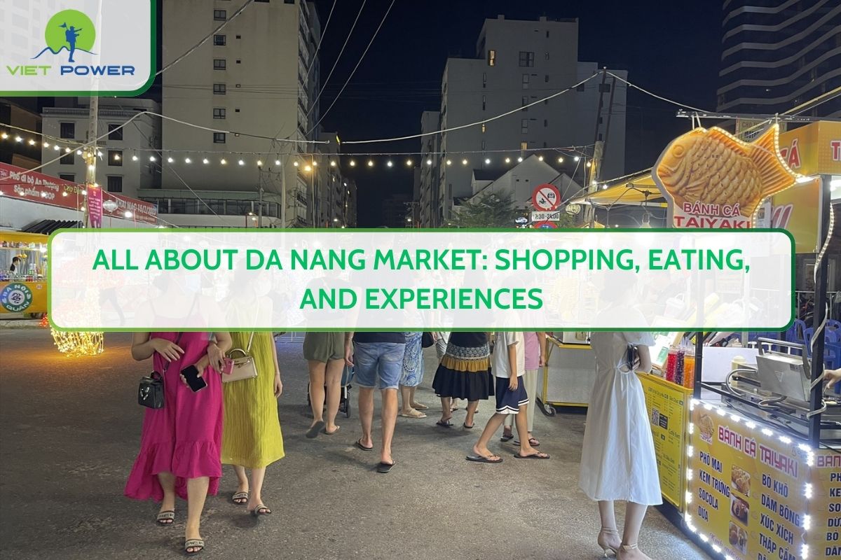 All About Da Nang Market: Shopping, Eating, and Experiences