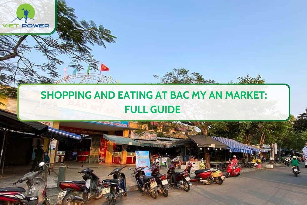 Shopping and Eating at Bac My An Market: Full Guide