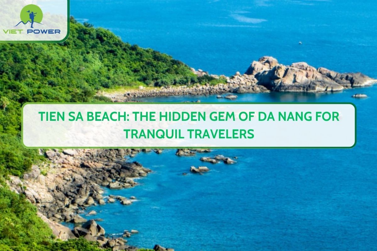 Tien Sa Beach: The Hidden Gem of Da Nang for Tranquil Travelers