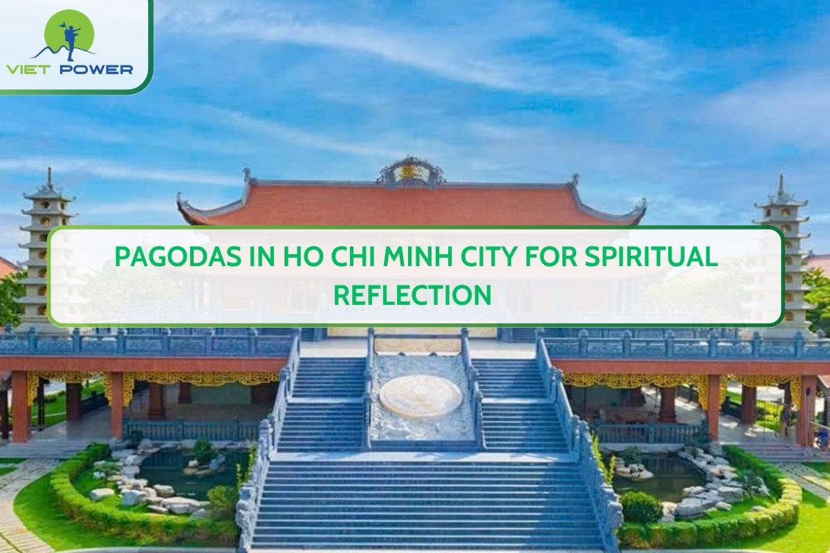 Pagodas in Ho Chi Minh City for Spiritual Reflection
