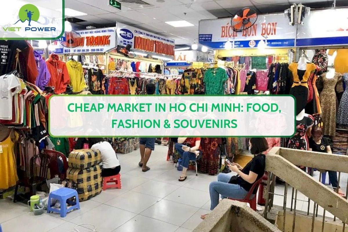 Cheap Market in Ho Chi Minh: Food, Fashion & Souvenirs