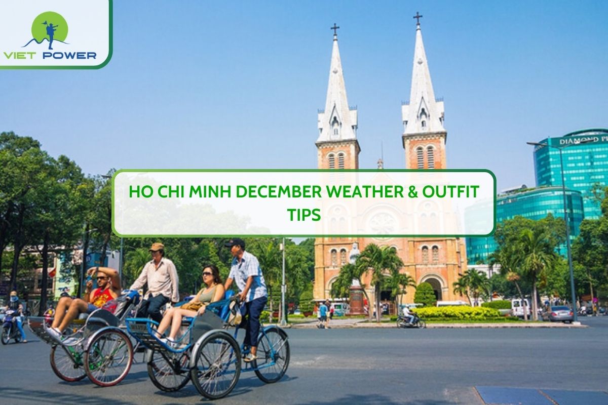 Ho Chi Minh December Weather & Outfit Tips