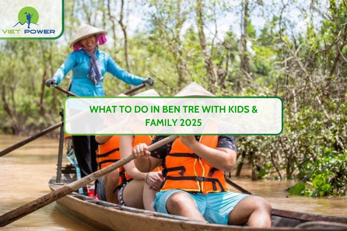 What to Do in Ben Tre with Kids & Family 2025