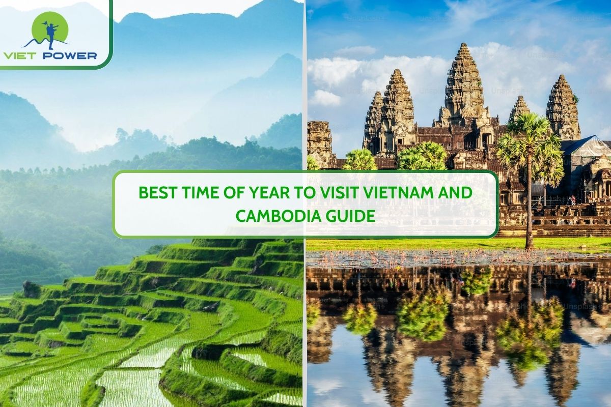 Best Time of Year to Visit Vietnam and Cambodia Guide