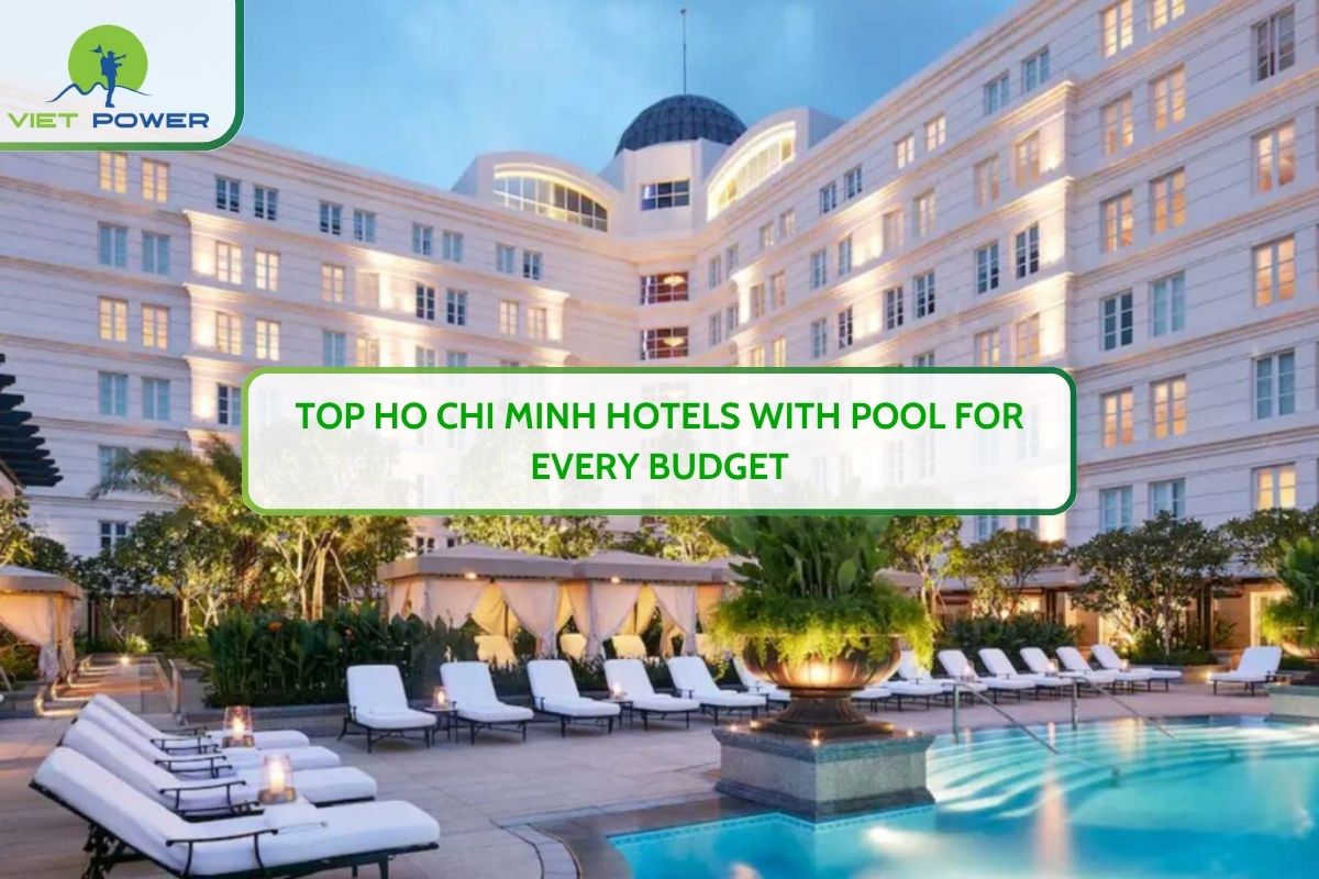Top Ho Chi Minh Hotels With Pool For Every Budget