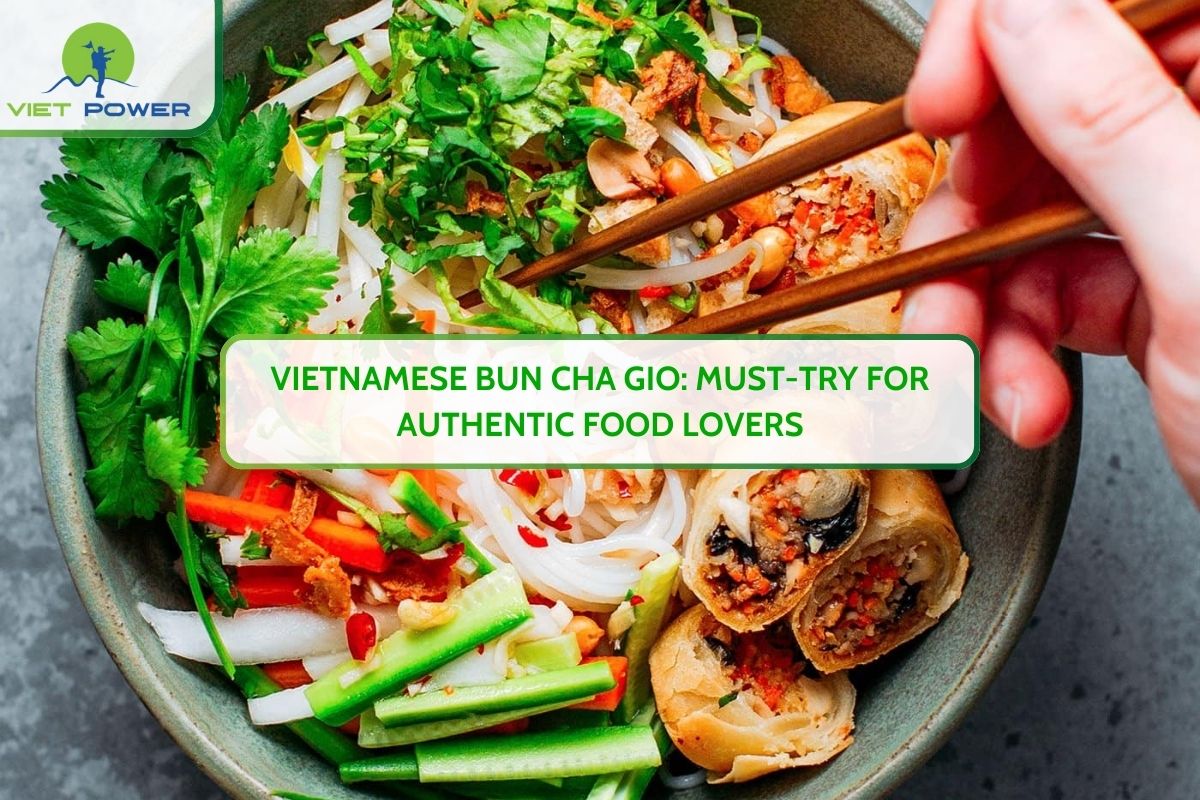 Vietnamese Bun Cha Gio: Must-Try for Authentic Food Lovers