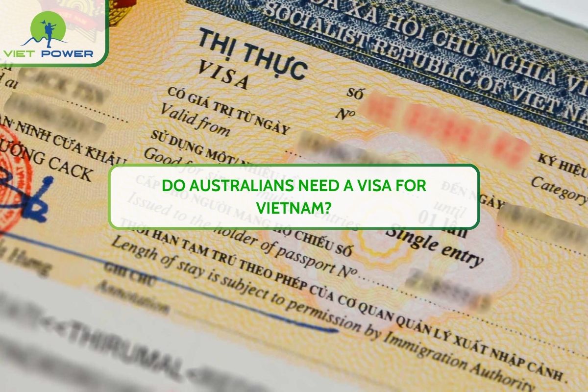 Do Australians Need A Visa For Vietnam?