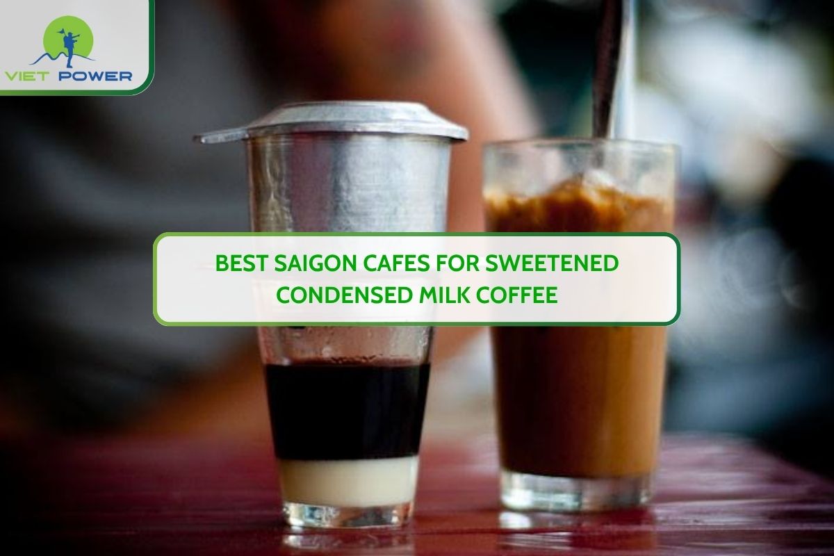 Best Saigon Cafes for Sweetened Condensed Milk Coffee