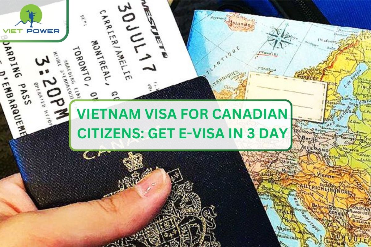 Vietnam Visa For Canadian Citizens: Get E-Visa In 3 Day