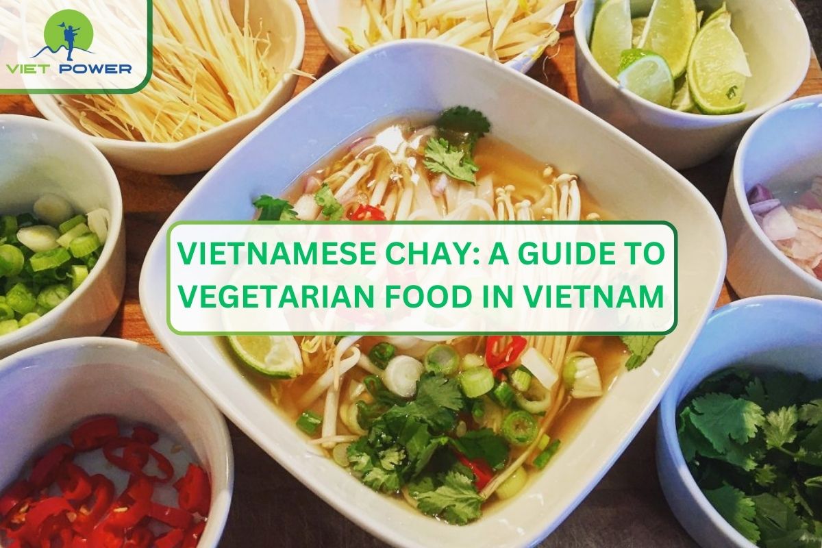 Vietnamese Chay: A Guide to Vegetarian Food in Vietnam