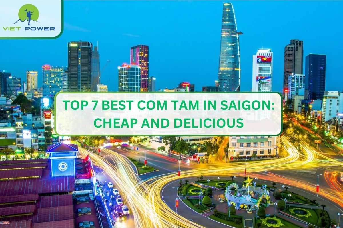 Top 7 Best Com Tam in Saigon: Cheap and Delicious