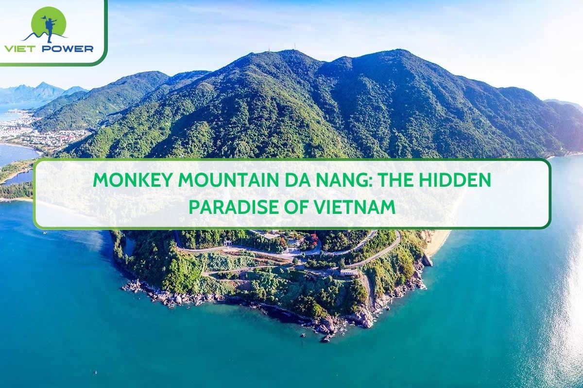 Monkey Mountain Da Nang: The Hidden Paradise of Vietnam