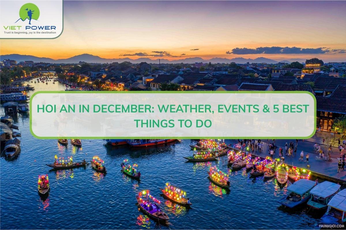 Hoi An In December: Weather, Events & 5 Best Things To Do