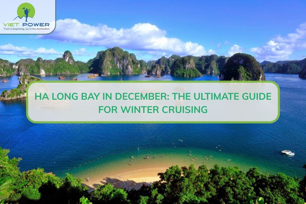 Ha Long Bay In December: The Ultimate Guide For Winter Cruising