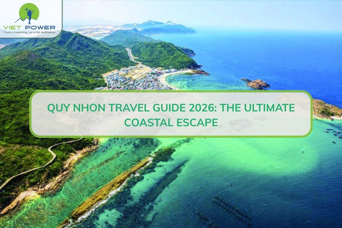 Quy Nhon Travel Guide 2026: The Ultimate Coastal Escape