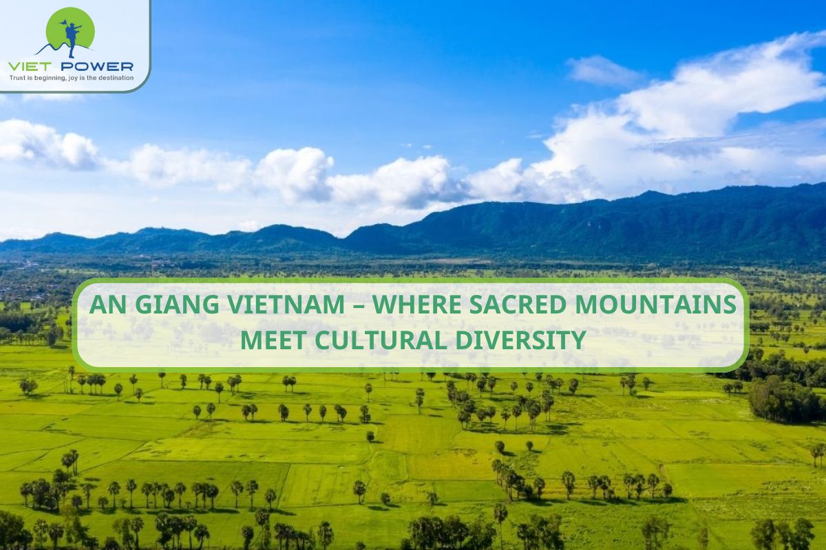 An Giang Vietnam – Where Sacred Mountains Meet Cultural Diversity