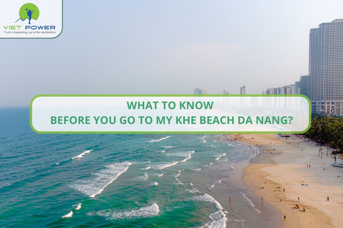 What to Know Before You Go to My Khe Beach Da Nang?