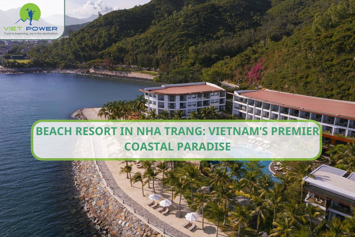 Beach Resort in Nha Trang: Vietnam’s Premier Coastal Paradise
