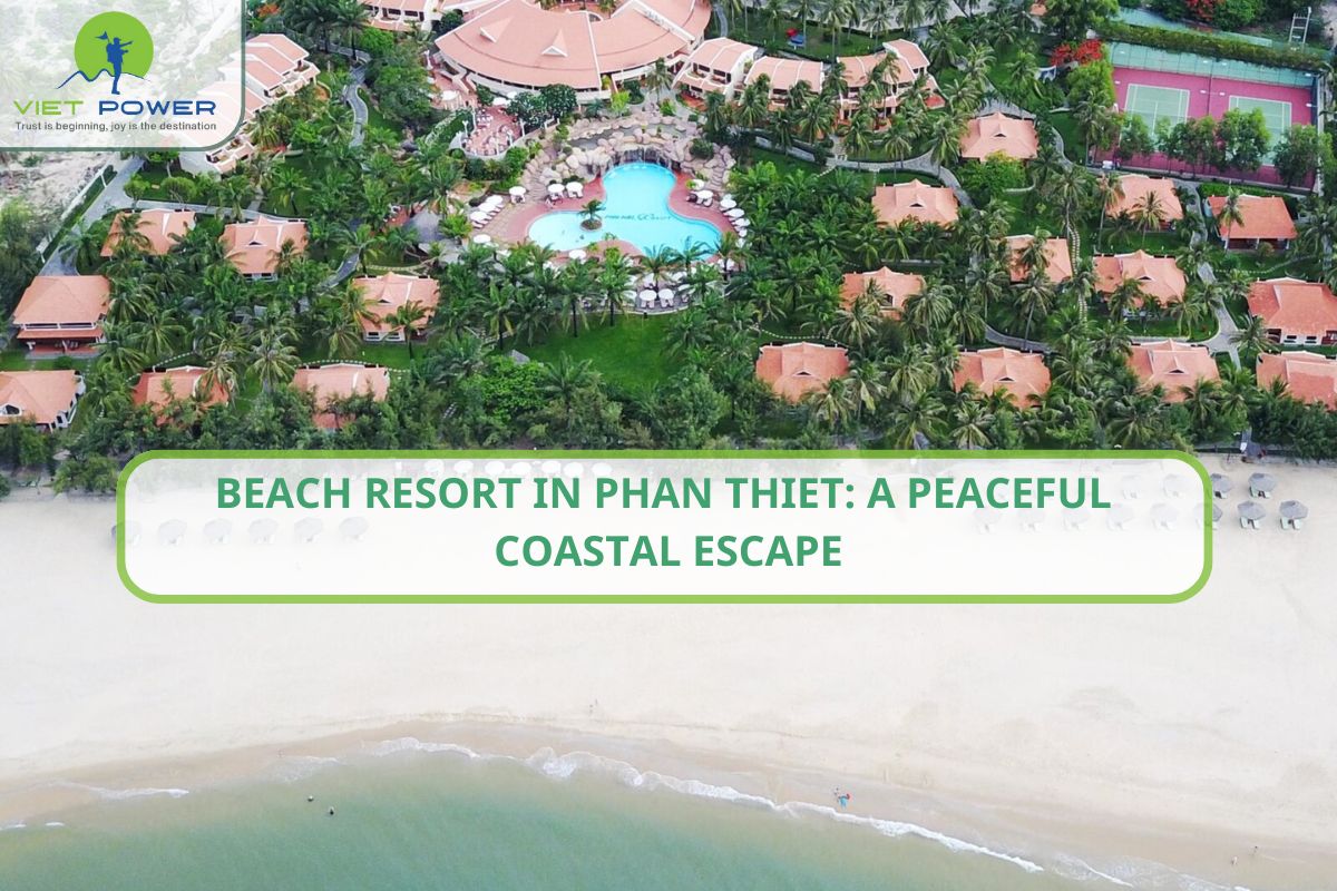 Beach Resort in Phan Thiet: A Peaceful Coastal Escape