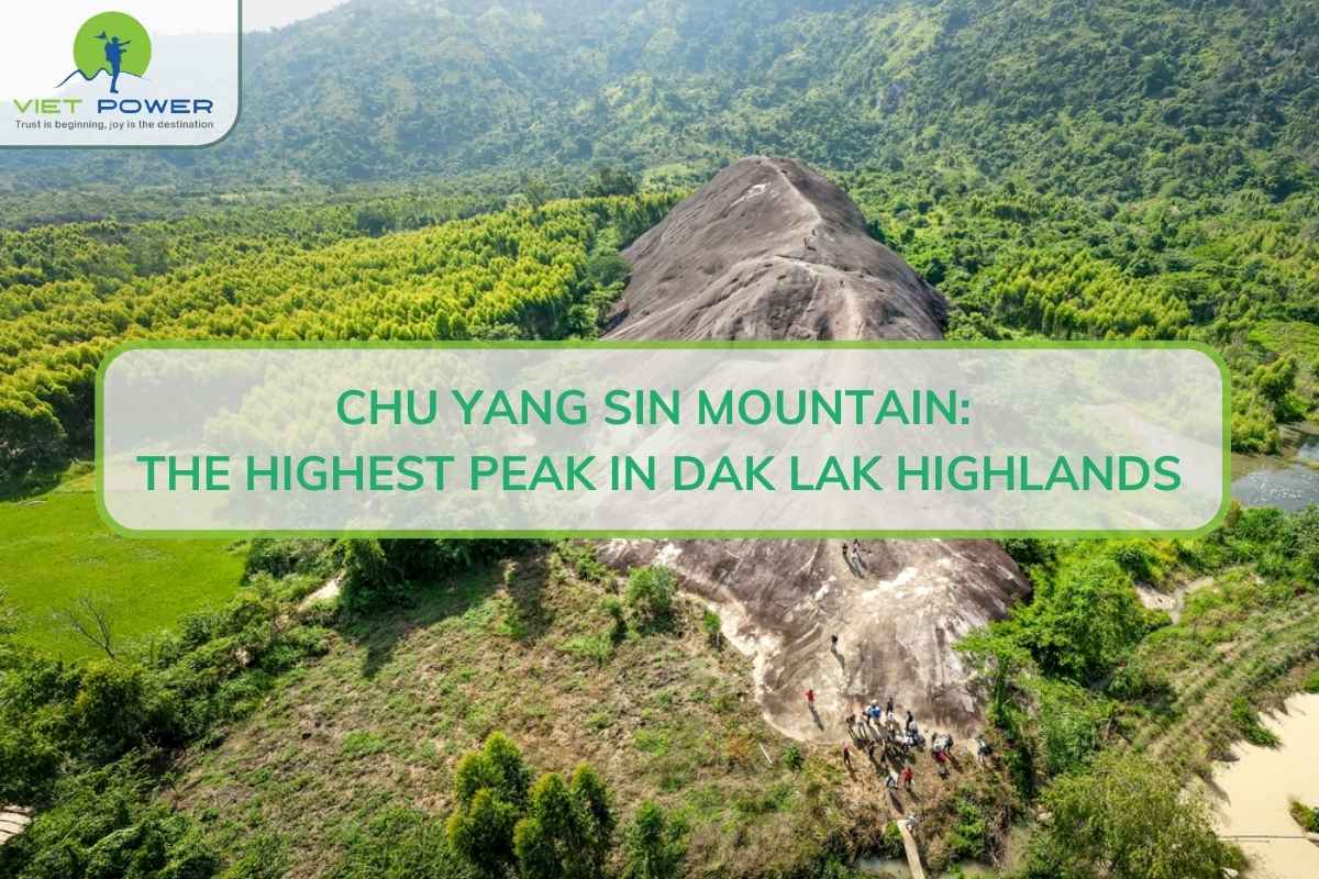 Chu Yang Sin Mountain: The Highest Peak in Dak Lak Highlands