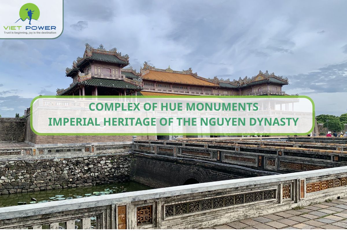 Complex of Hue Monuments: Imperial Heritage of the Nguyen Dynasty