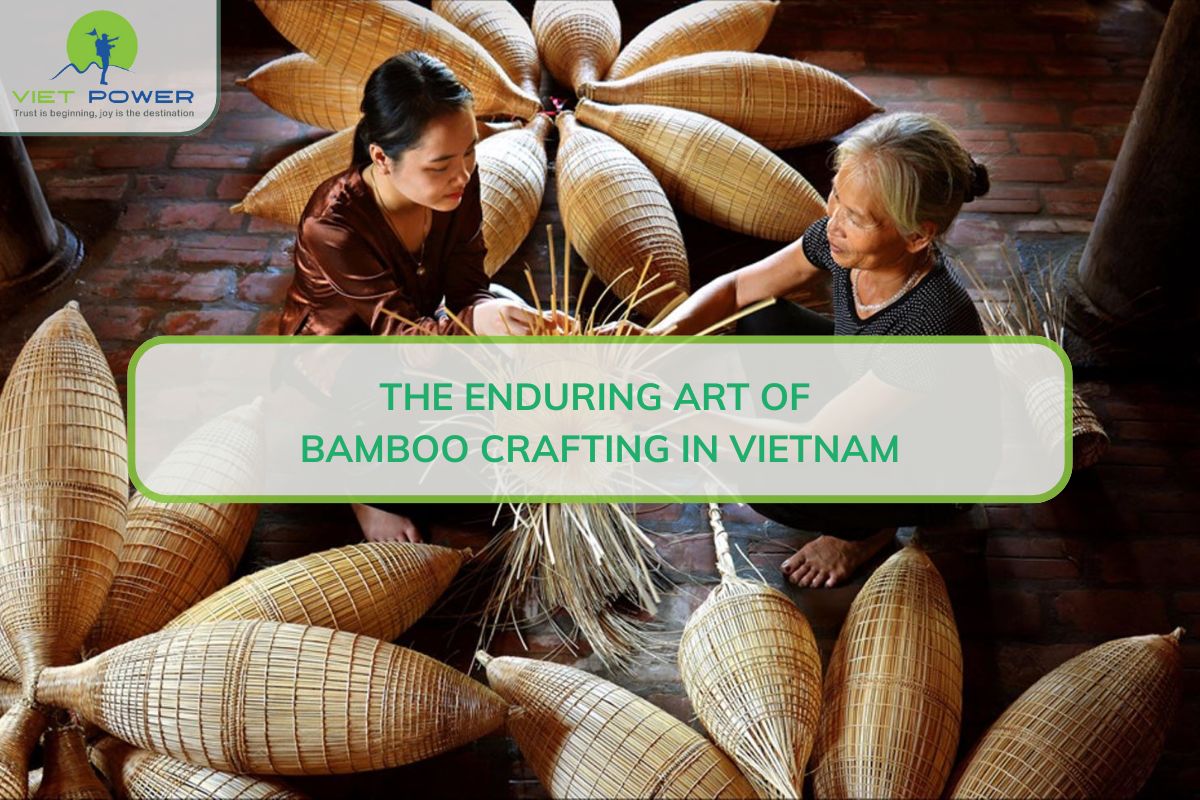 The Enduring Art of Bamboo Crafting in Vietnam