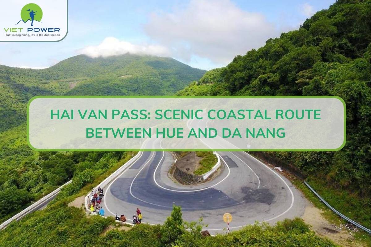 Hai Van Pass: Scenic Coastal Route Between Hue and Da Nang