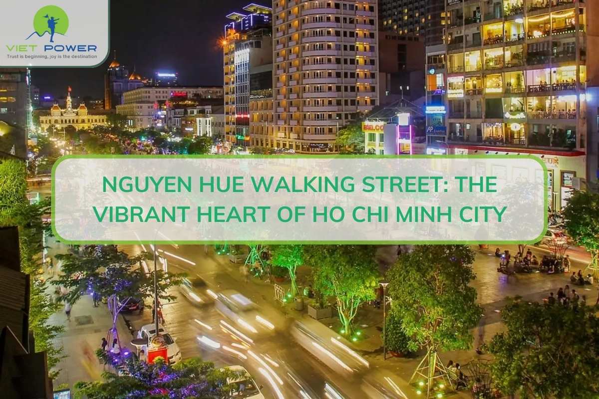 Nguyen Hue Walking Street – The Vibrant Heart of Ho Chi Minh City