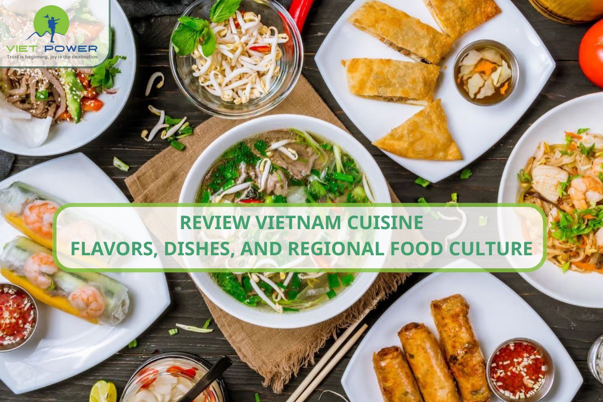 Review Vietnam Cuisine: Flavors, Dishes, and Regional Food Culture