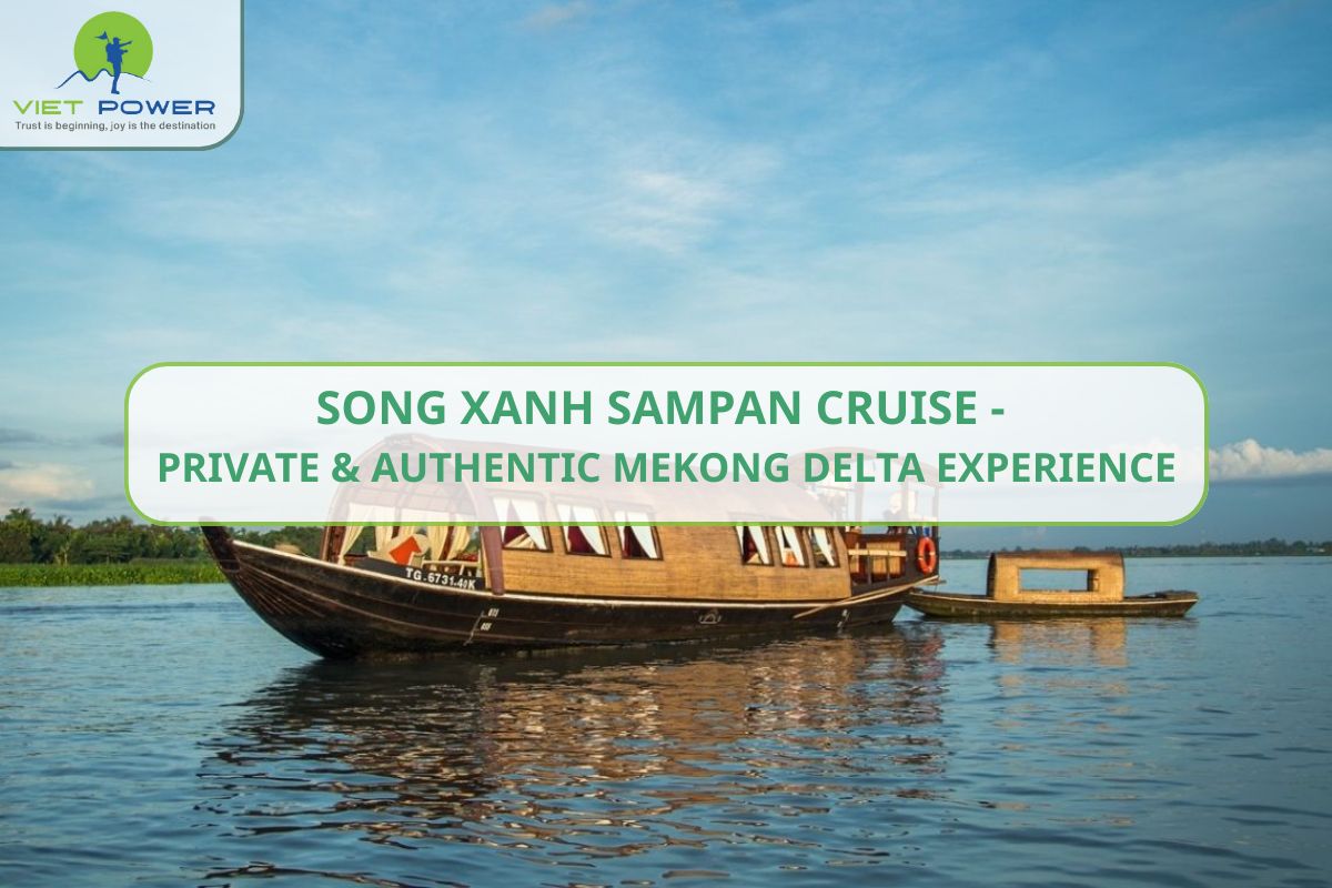 Song Xanh Sampan Cruise - Private & Authentic Mekong Delta Experience