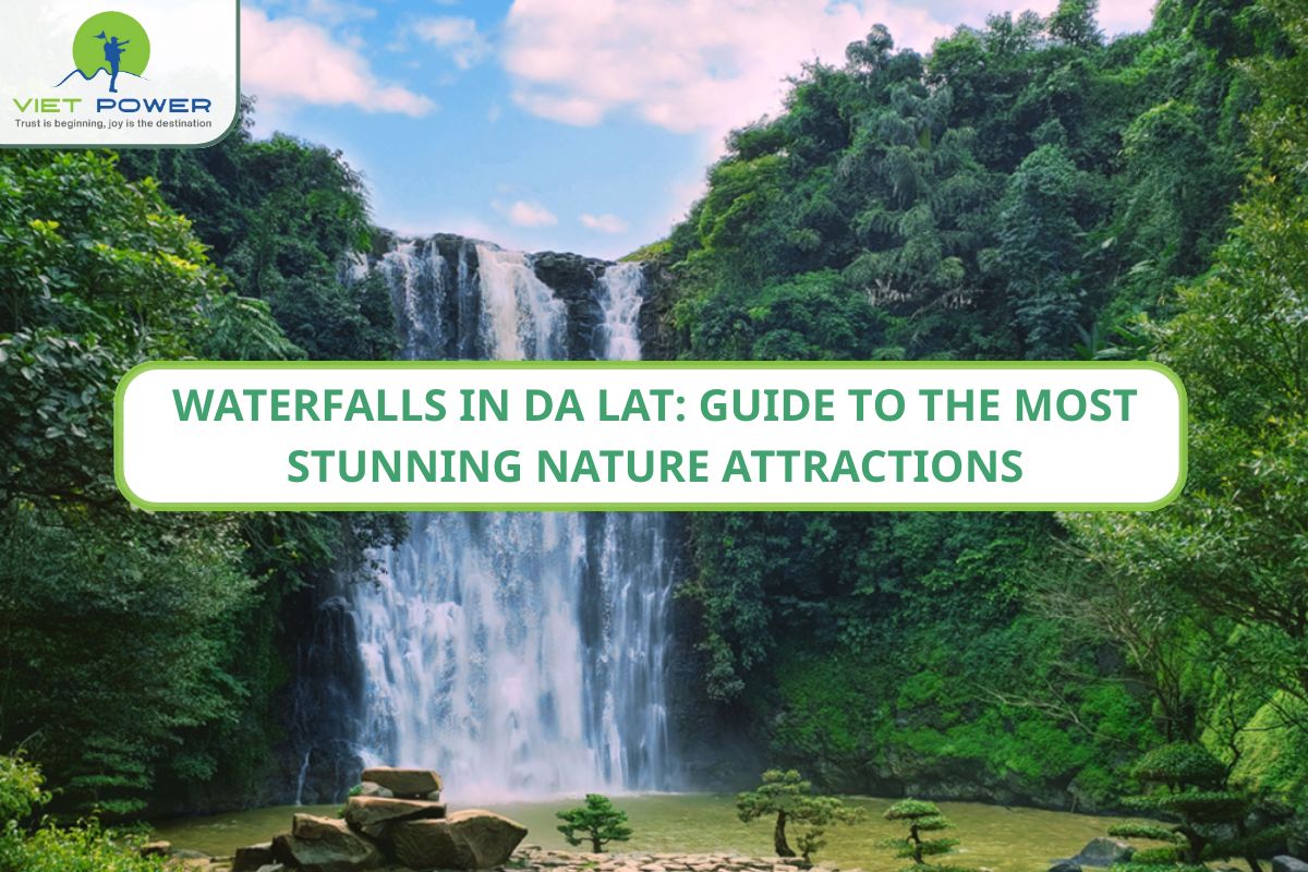 Waterfalls in Da Lat: Guide to the Most Stunning Nature Attractions