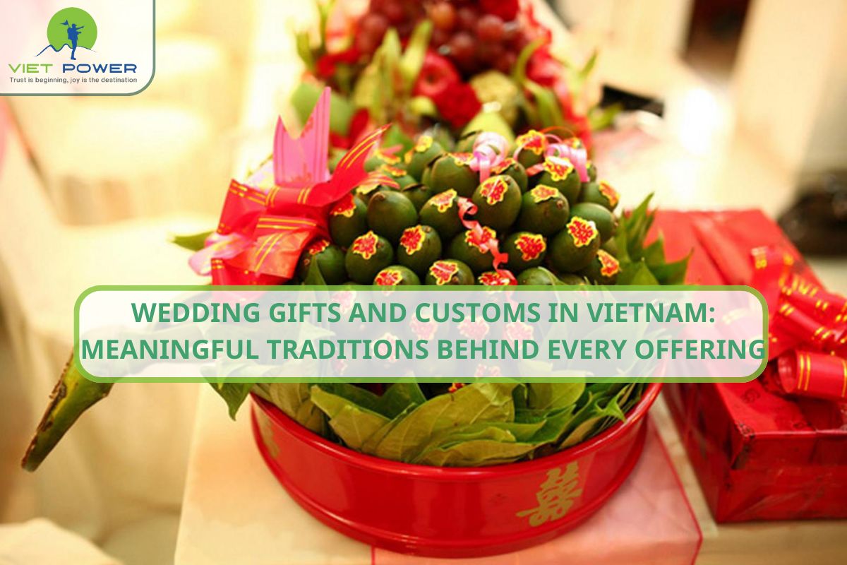 Wedding Gifts and Customs in Vietnam: Meaningful Traditions