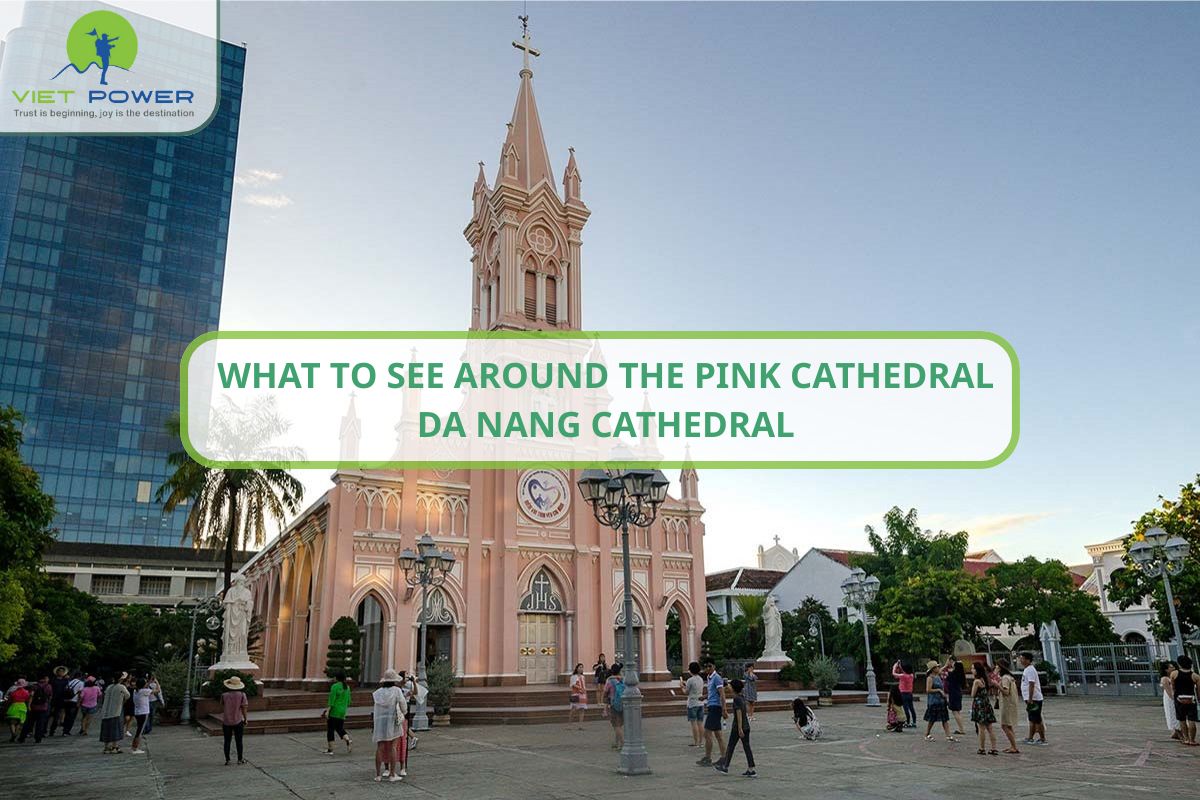 What to See Around the Pink Cathedral - Da Nang Cathedral