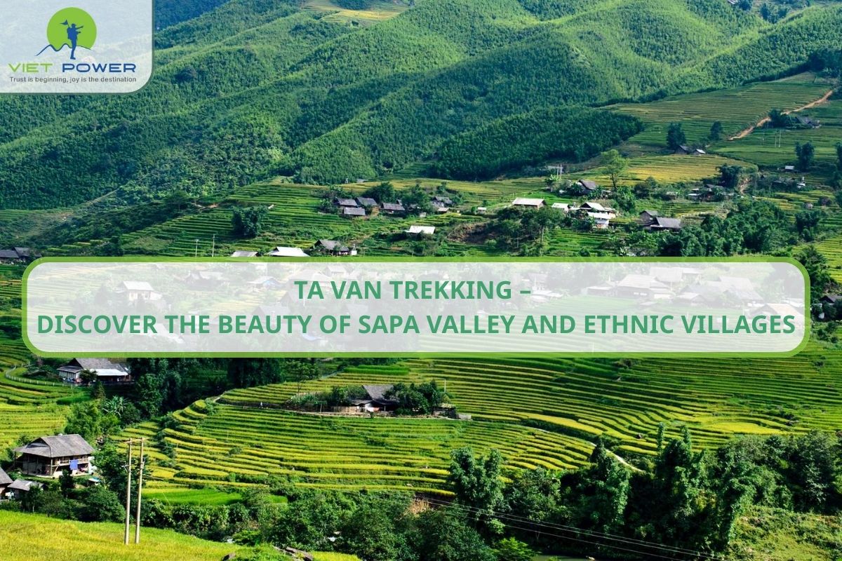Ta Van Trekking: Explore the Beauty of Sapa Valley and Ethnic Villages