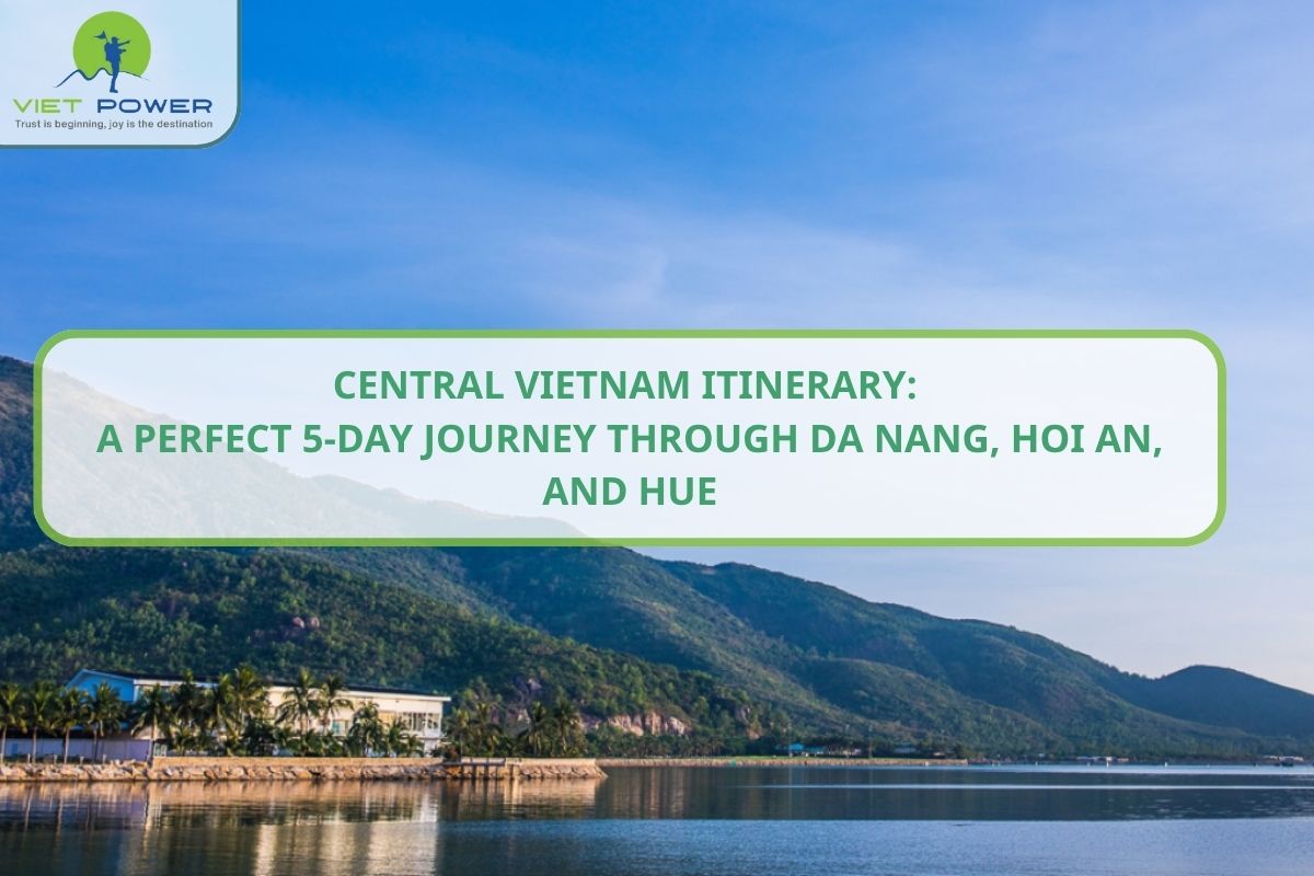 Central Vietnam 5-Day Journey: Da Nang, Hoi An, and Hue Itinerary