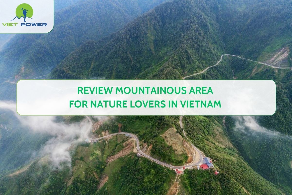 Review Mountainous Area for Nature Lovers in Vietnam