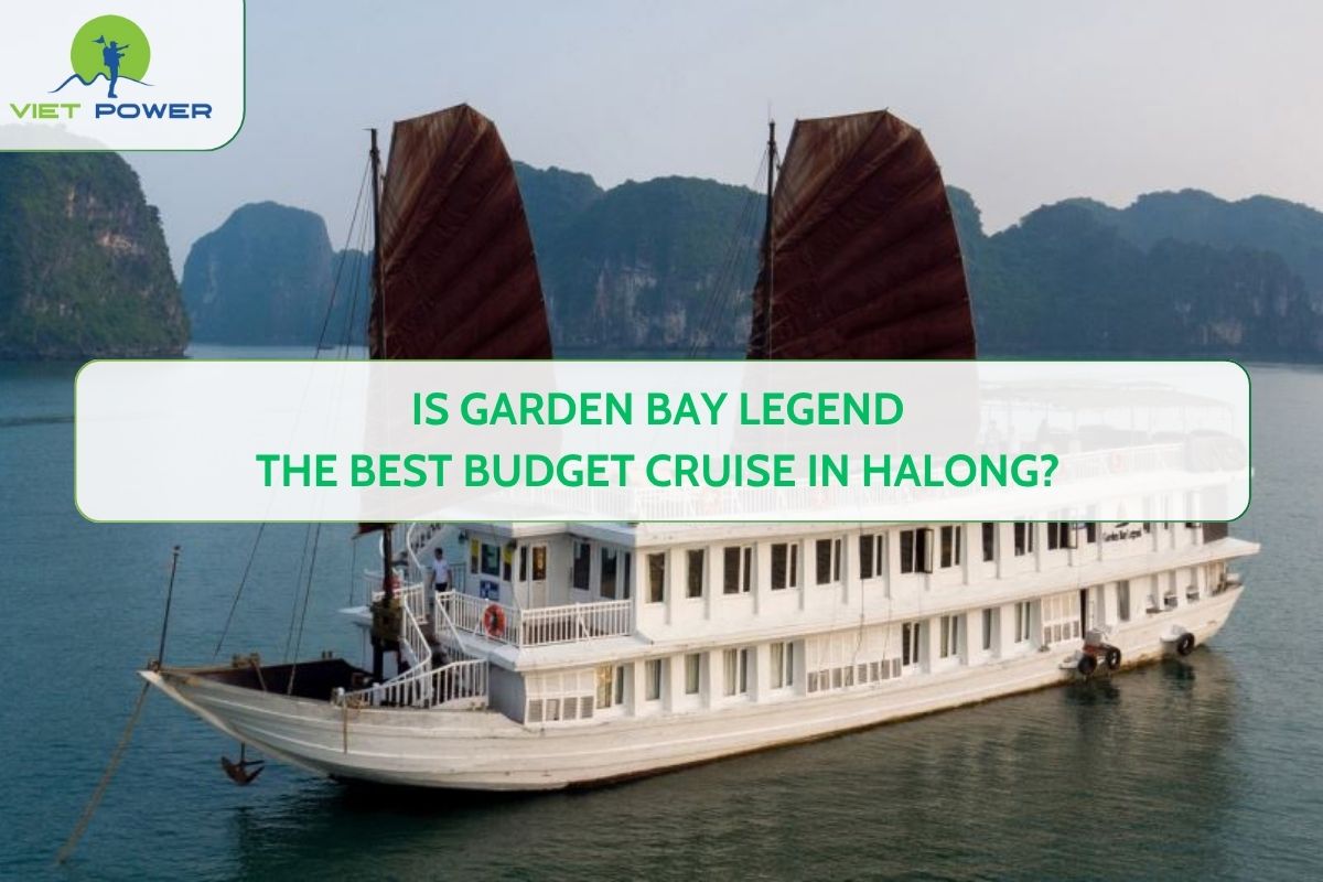 Is Garden Bay Legend the Best Budget Cruise in Halong?