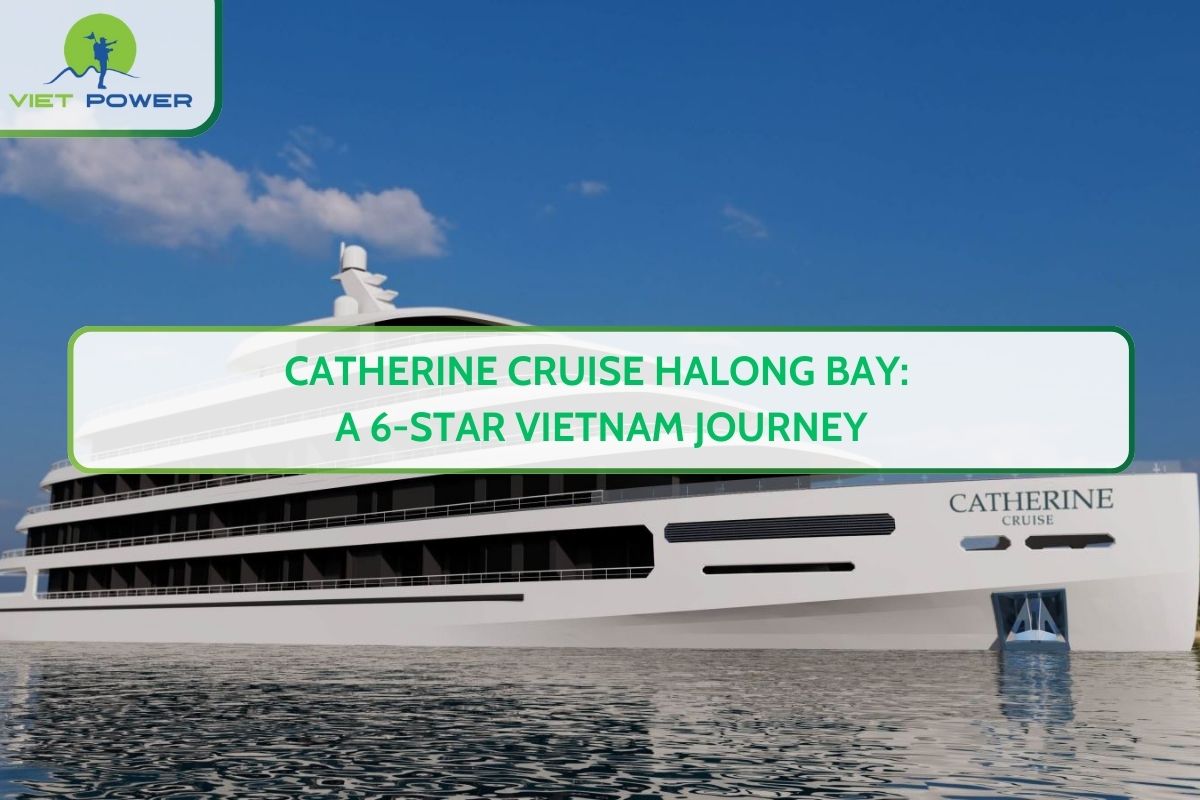 Catherine Cruise Halong Bay: A 6-Star Vietnam Journey