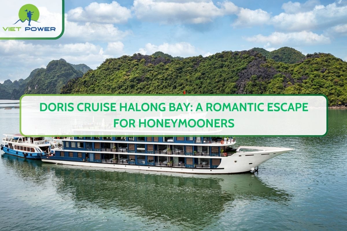 Doris Cruise Halong Bay: A Romantic Escape for Honeymooners