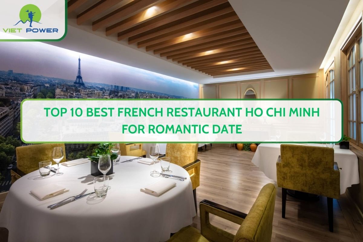 Top 10 Best French Restaurant Ho Chi Minh for Romantic Date