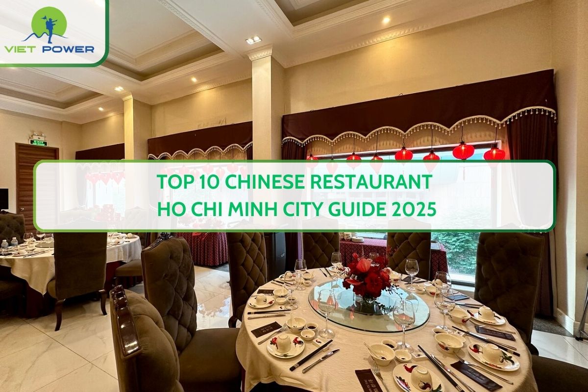 Top 10 Chinese Restaurant Ho Chi Minh City Guide 2025
