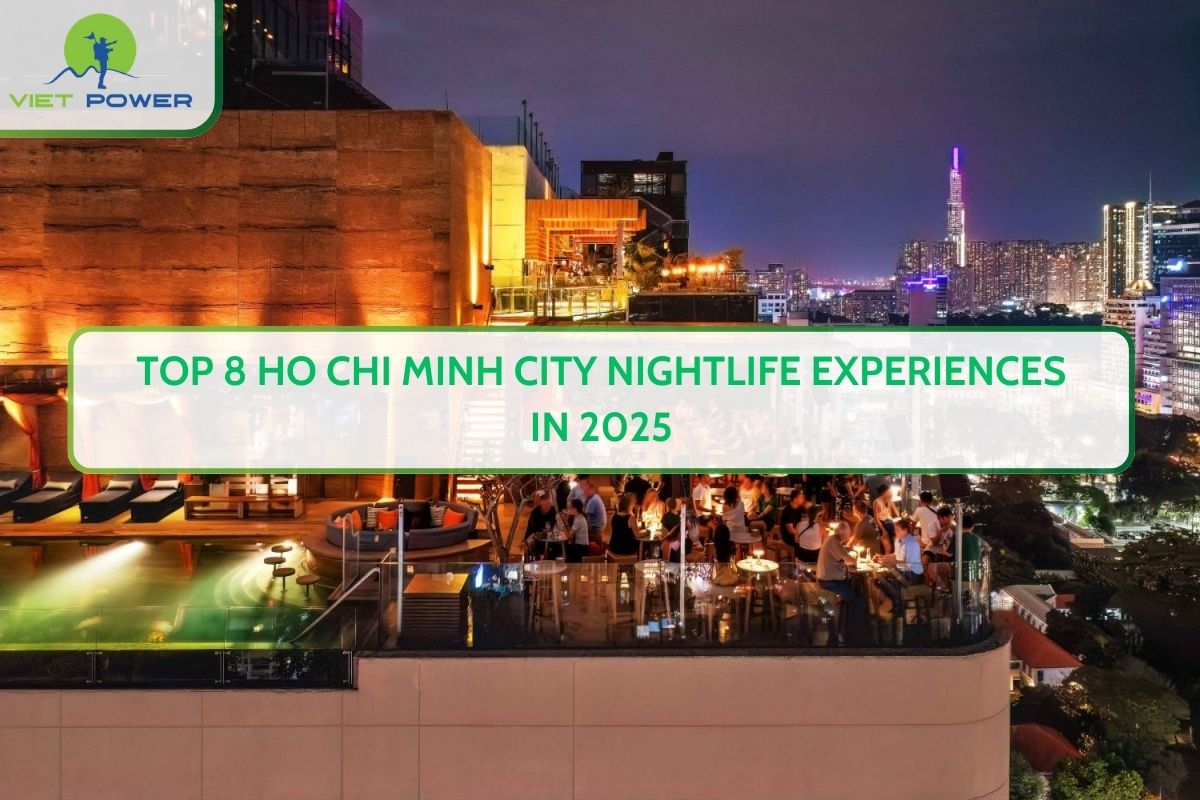 Top 8 Ho Chi Minh City Nightlife Experiences in 2025