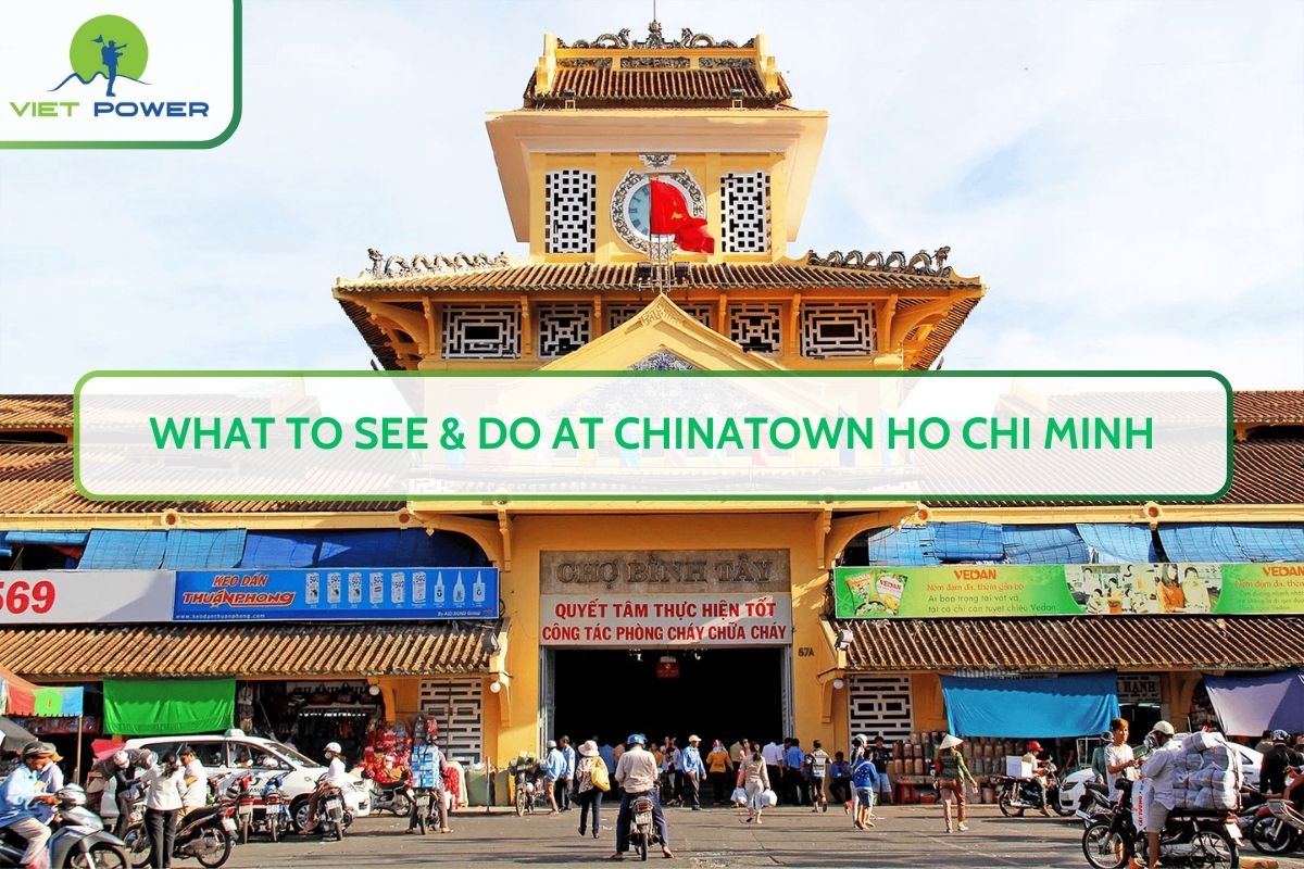 What to See & Do at Chinatown Ho Chi Minh