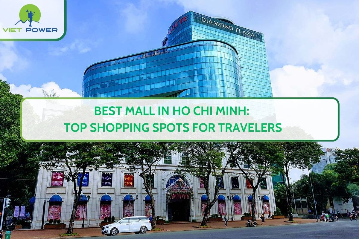 Best Mall in Ho Chi Minh: Top Shopping Spots for Travelers