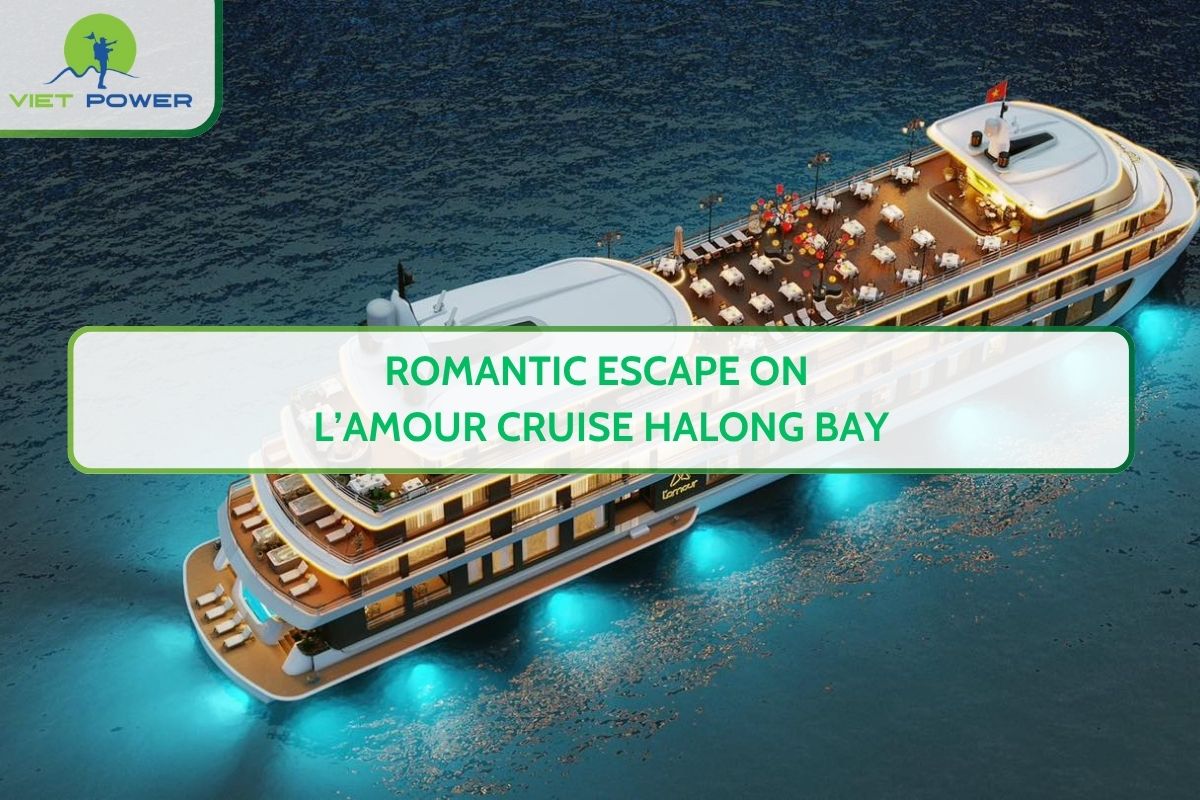 Romantic Escape on L’Amour Cruise Halong Bay