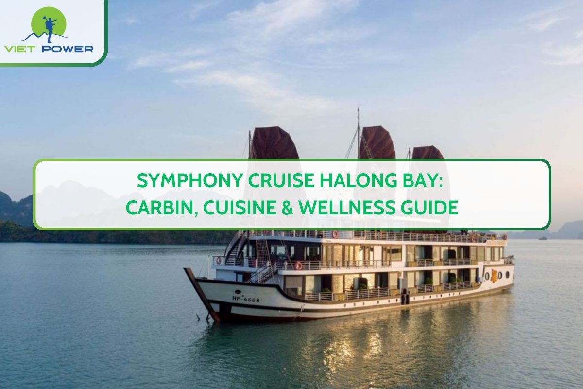 Symphony Cruise Halong Bay: Itinerary, Cuisine & Wellness Guide