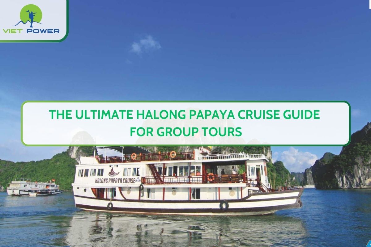 The Ultimate Halong Papaya Cruise Guide for Group Tours