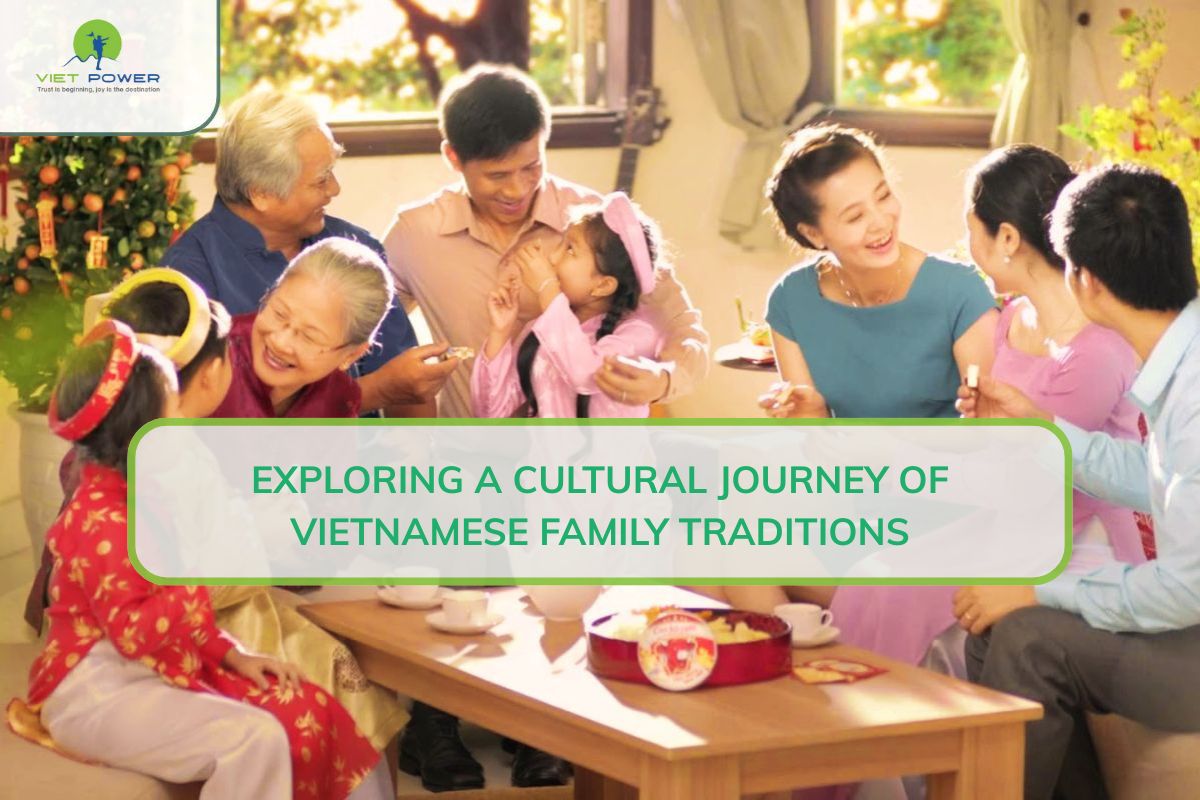 Exploring A Cultural Journey of Vietnamese Family Traditions