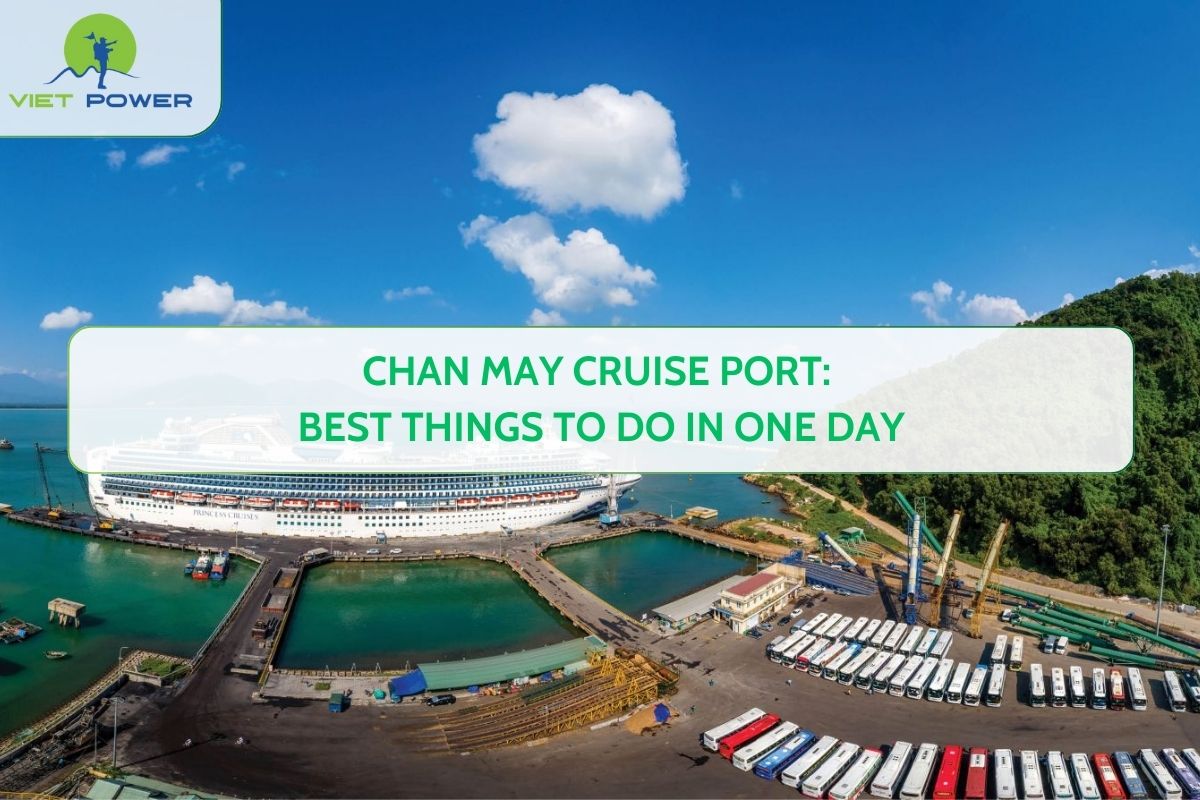 Chan May Cruise Port: Best Things to Do in One Day